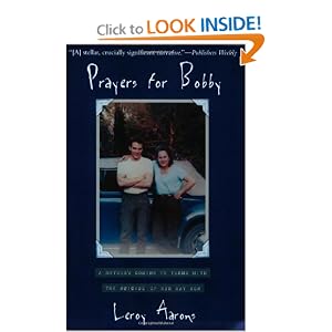 Prayers for Bobby: A Mother's Coming to Terms with the Suicide of Her Gay Son