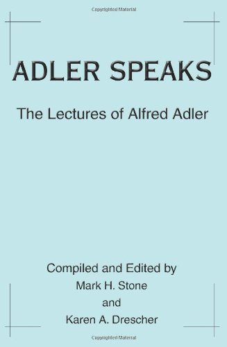 adler speaks the lectures of alfred adler