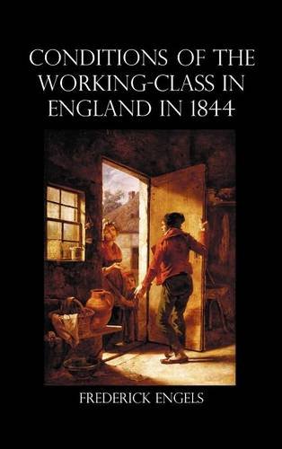 the condition of the working class in england in 1844