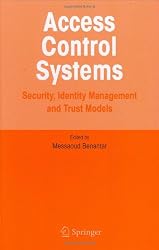 Access Control Systems: Security, Identity Management and Trust Models