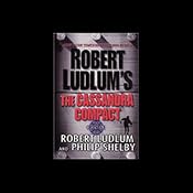 The Cassandra Compact | Robert Ludlum, Philip Shelby