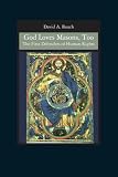 God Loves Masons, Too: The First Defenders of Human Rights