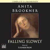Falling Slowly | [Anita Brookner]