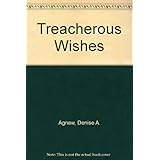 treacherous wishes
