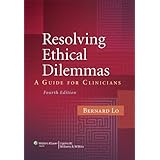 Resolving Ethical Dilemmas: A Guide for Clinicians