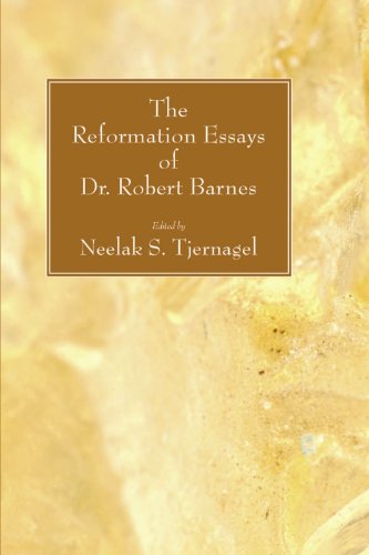 the reformation essays of dr robert barnes