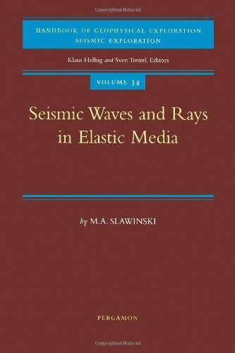 seismic waves and rays in elastic media volume 34 handbook of geophysical exploration seismic exploration