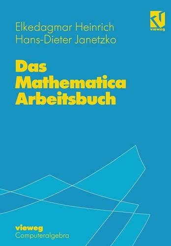 das mathematica arbeitsbuch computeralgebra german edition