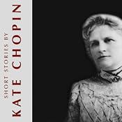 Short Stories by Kate Chopin | [Kate Chopin]