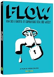 Flow How did a handful of corporations steal our water
