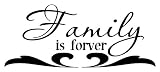 Family is Forever Vinyl Wall Decal Decor