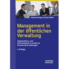 Management in der �ffentlichen Verwaltung: Organisations- und Personalarbeit in modernen Kommunalverwaltungen