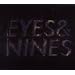 Eyes & Nines