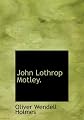 John Lothrop Motley (Notable American Authors)