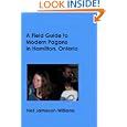 A Field Guide to Modern Pagans in Hamilton, Ontario by Neil Jamieson-Williams