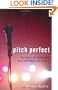 Pitch Perfect: The Quest for Collegiate A Cappella Glory