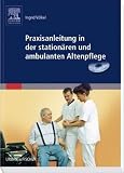 Praxisanleitung in der station&auml;ren und ambulanten Altenpflege: & Begleit-CD-ROM - Ingrid V&ouml;lkel