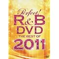�p�[�t�F�N�g!R&B DVD~�x�X�g�E�I�u�E2011