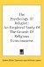 Book The Psychology Of Religion: An Empirical Study Of The Growth Of Religious Consciousness