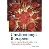 Umstimmungstherapien: K�rpereigene Abwehrkr�fte und Heilungsprozesse st�rken