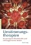 Umstimmungstherapien: K�rpereigene Abwehrkr�fte und Heilungsprozesse st�rken