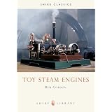 Toy Steam Engines (Shire Library) by Bob Gordon