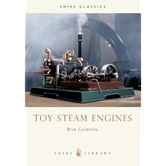 Toy Steam Engines (Shire Library) by Bob Gordon