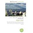 Elijah Abel: Black people, Elder (Latter Day Saints), Seventy (Latter Day Saints), Latter Day Saint movement, The Church... by Frederic P. Miller, Agnes F. Vandome, and John McBrewster