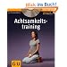 Achtsamkeitstraining (mit CD) (GU Multimedia)