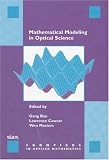 Mathematical Modeling in Optical Science (Frontiers in Applied Mathematics)