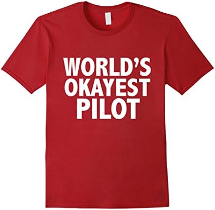 Men's Funny World's Okayest Pilot T-shirt Flying Aviation Aviator  Large Cranberry