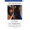 A Cry of Absence (Voices of the South)