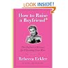 How to Raise a Boyfriend