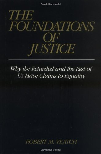 The Foundations of Justice: Why the Retarded and the Rest of Us Have Claims to Equality