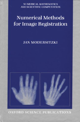 Numerical Methods for Image Registration (Numerical Mathematics and Scientific Computation)