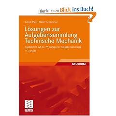 L�sungen zur Aufgabensammlung Technische Mechanik: Abgestimmt auf die 19. Auflage der Aufgabensammlung Technische Mechanik