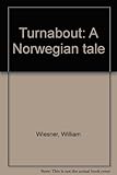 Turnabout : a Norwegian tale
