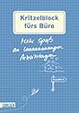 Kritzelblock: Kritzelblock fürs Büro: Mehr Spaß an laaaaangen Arbeitstagen: Mehr Spaß an laaaaaaaangen Arbeitstagen
