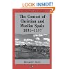 The Contest of Christian and Muslim Spain: 1031 - 1157 (A History of Spain)