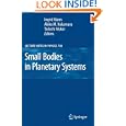 Small Bodies in Planetary Systems (Lecture Notes in Physics) by Ingrid Mann, Akiko Nakamura, and Tadashi Mukai