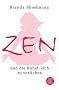 Zen und die Kunst sich zu verlieben