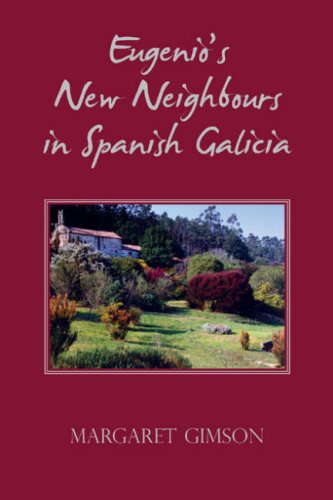 Eugenio's New Neighbours: In Spanish Galicia