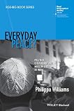 Everyday Peace? : Politics, Citizenship and Muslim Lives in India