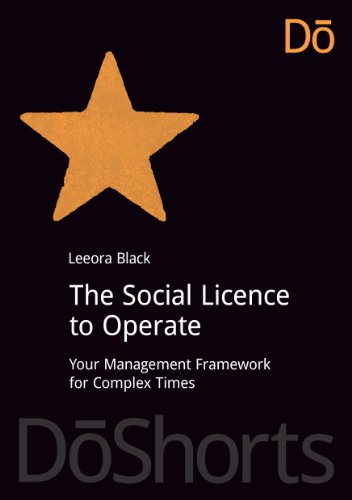 The Social Licence to Operate: Your Management Framework for Complex Times (DōShorts)