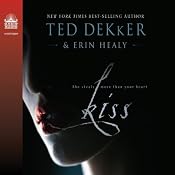 Kiss | [Ted Dekker, Erin Healy]
