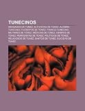 Tunecinos: Abogados De Túnez, Activistas: Abogados de Túnez, Activistas de Túnez, Alemán-tunecino, Filósofos de Túnez, Franco-tunecino, Militares de ... Túnez, Religiosos de Túnez, Santos de Túnez