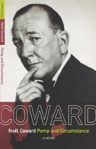 Noel Coward Pomp and Circumstance: