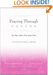 Praying Through Cancer: Set Your Hear...
