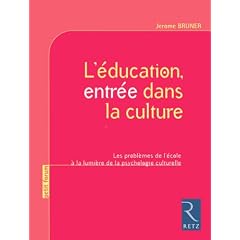 L'�ducation, entr�e dans la culture : Les probl�mes de l'�cole � la lumi�re de la psychologie culturelle