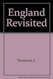 England revisited : a countryman's nostalgic journey